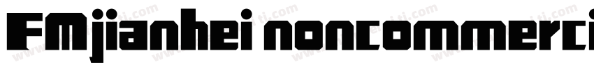 FMjianhei noncommercial regular字体转换